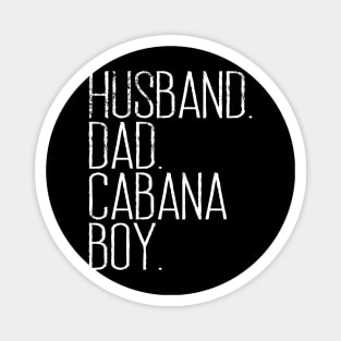 CABANA BOY AT YOUR SERVICE | POOL PARTY BOY BARTENDER FUNNY Magnet